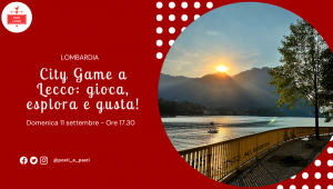 Domenica 11 settembre  city game a lecco: gioca, esplora e gusta!